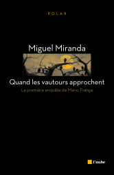 Quand les vautours approchent