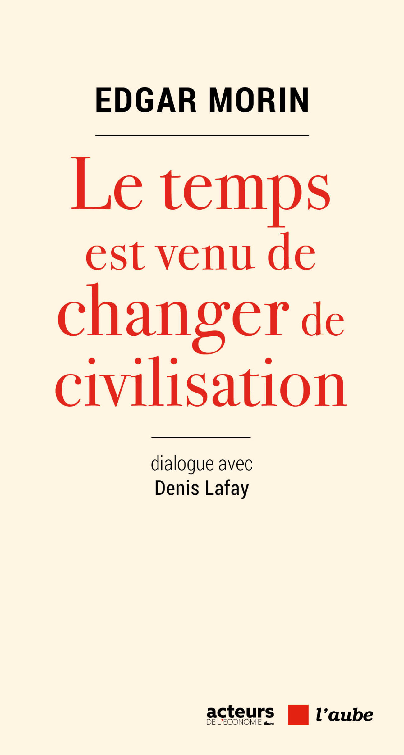 Le temps est venu de changer de civilisation