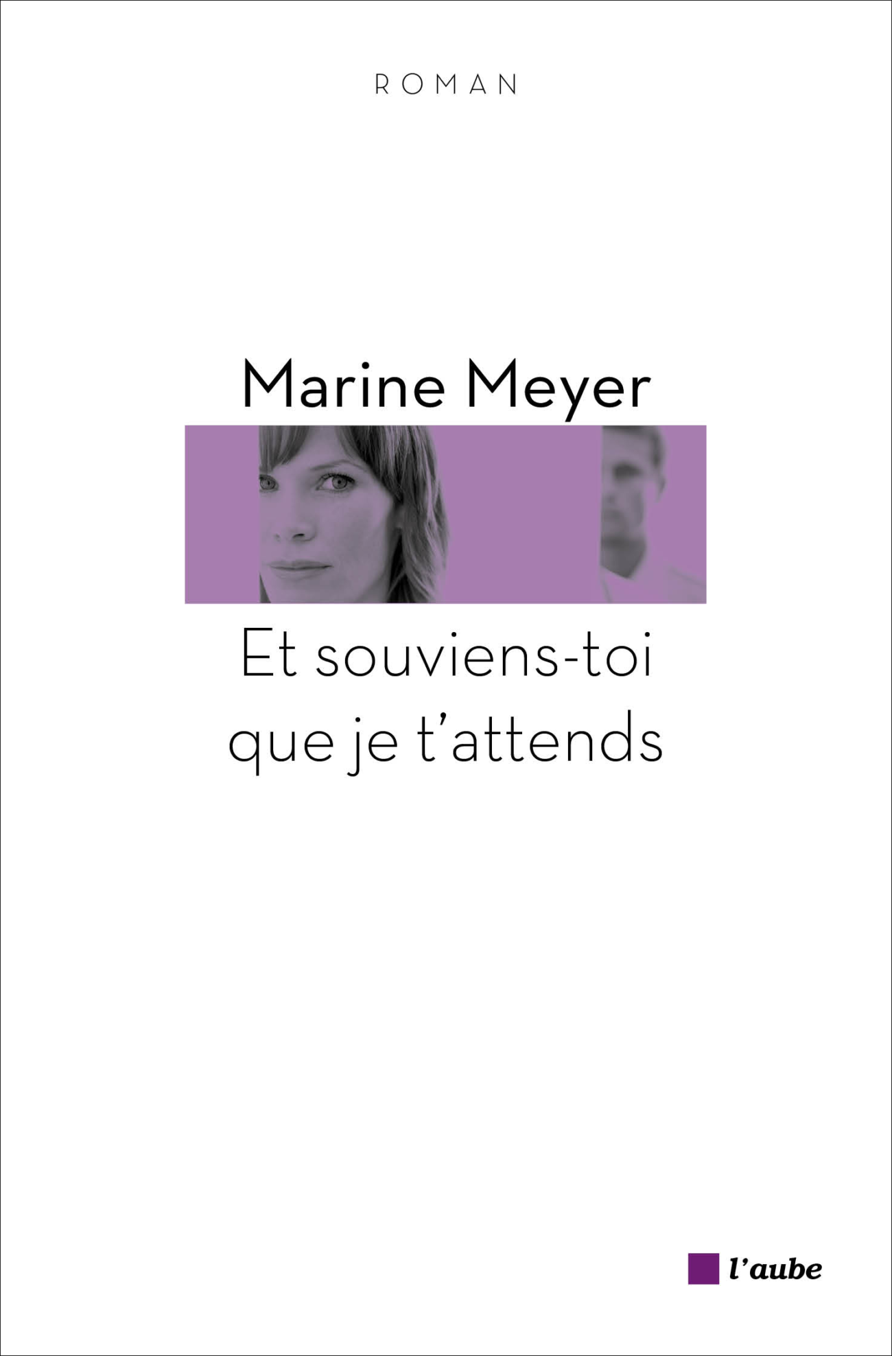 Et souviens-toi que je t'attends