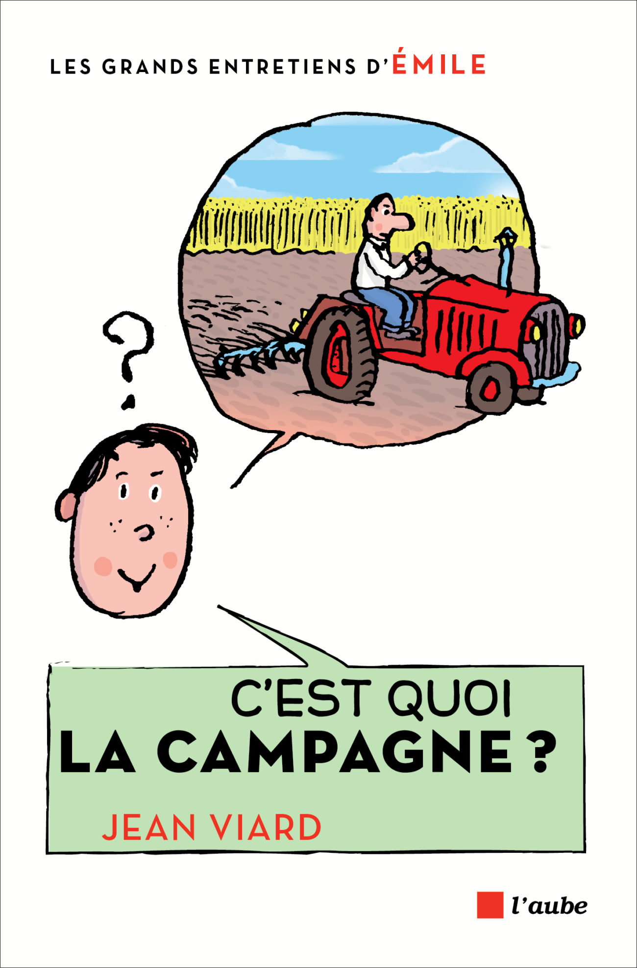 C'est quoi la campagne ?