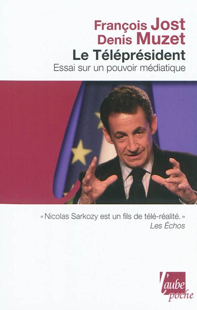 Le Téléprésident. Essai sur un pouvoir médiatique