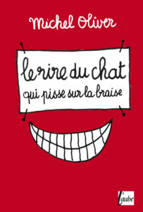 Le rire du chat qui pisse sur la braise